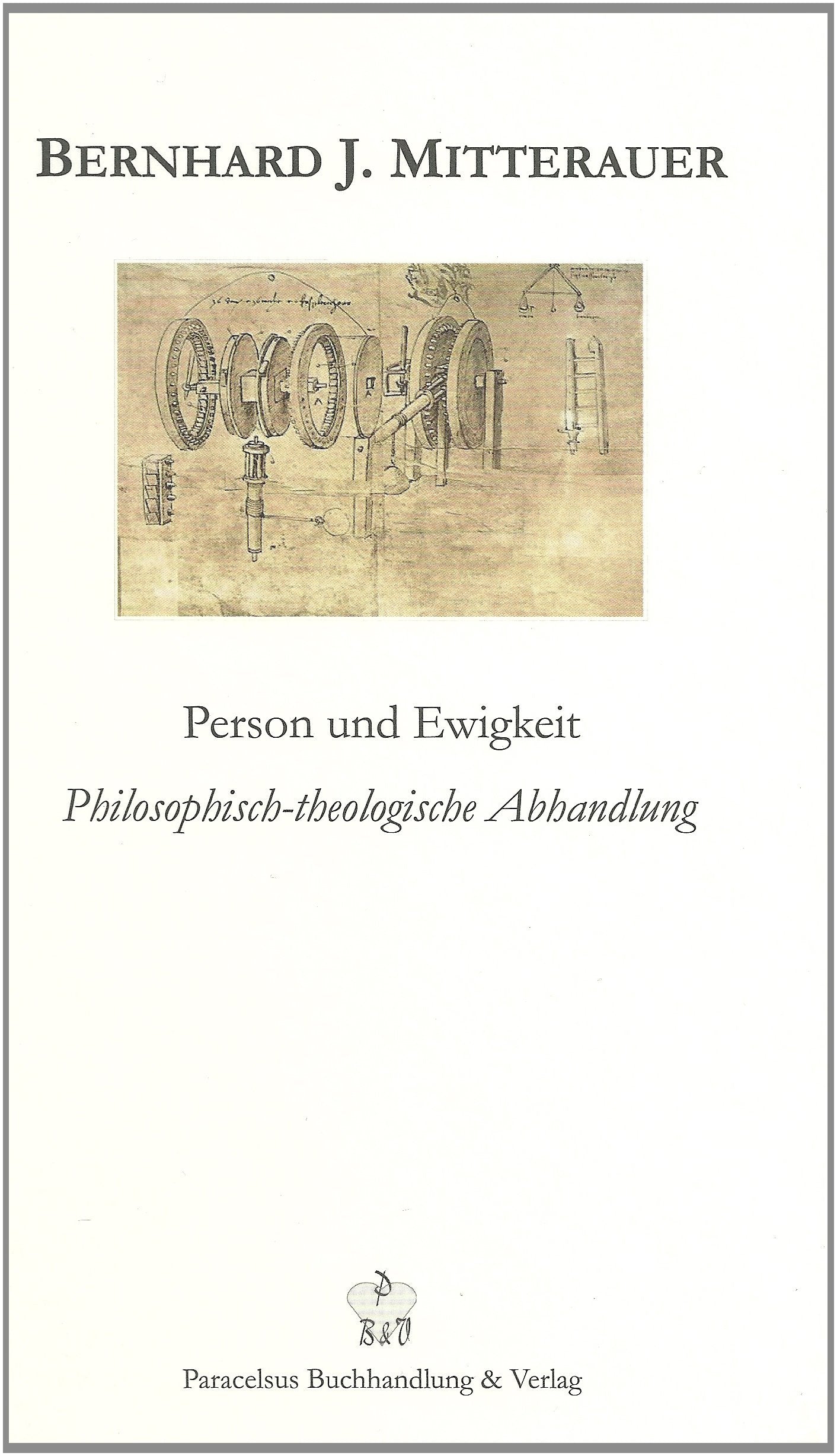 Person und Ewigkeit: Philosophisch-theologische Abhandlung Philosophy