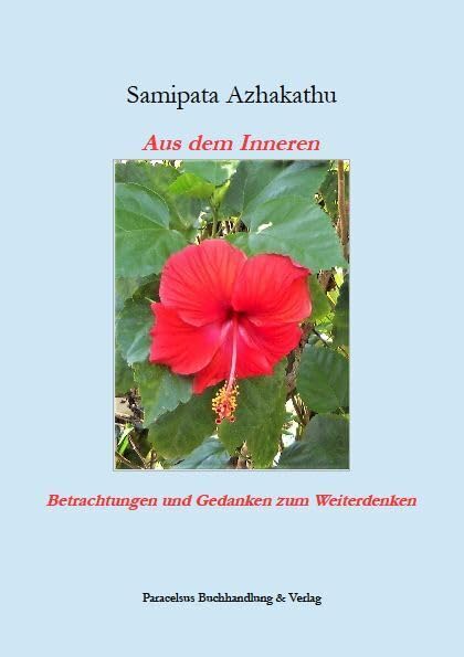 Aus dem Inneren: Betrachtungen und Gedanken zum Weiterdenken Poetry
