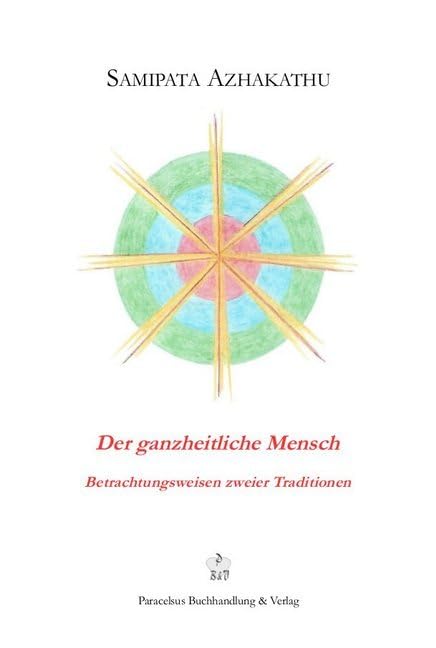 Der ganzheitliche Mensch: Betrachtungsweisen zweier Traditionen Books