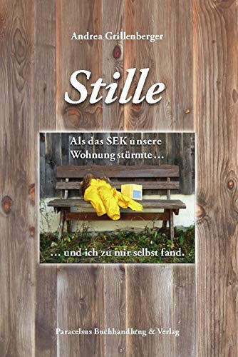 Stille: Als das SEK unsere Wohnung stürmte ... und ich zu mir selbst fand Contemporary literature