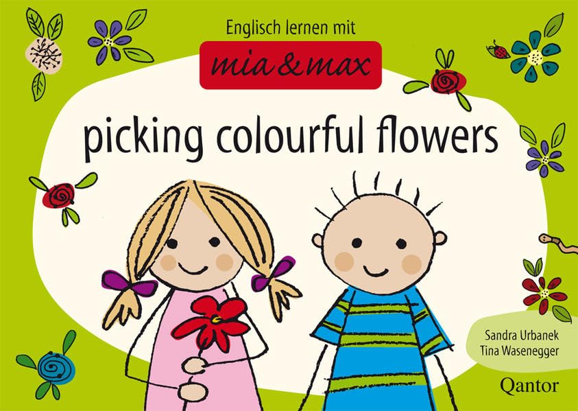 Picking Colourful Flowers: Englisch lernen mit Mia und Max 1 book