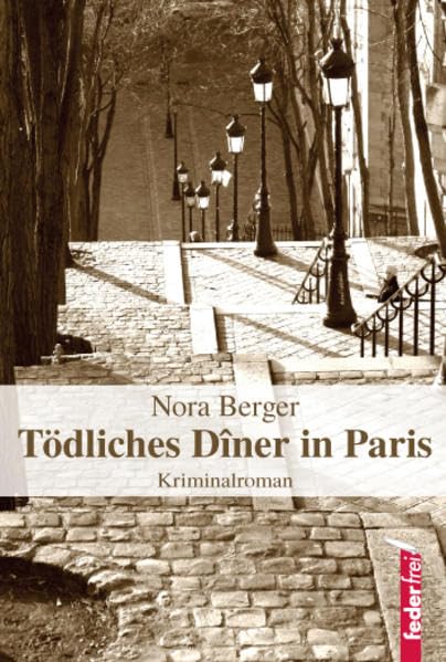 Tödliches Diner in Paris: Kriminalroman Contemporary literature