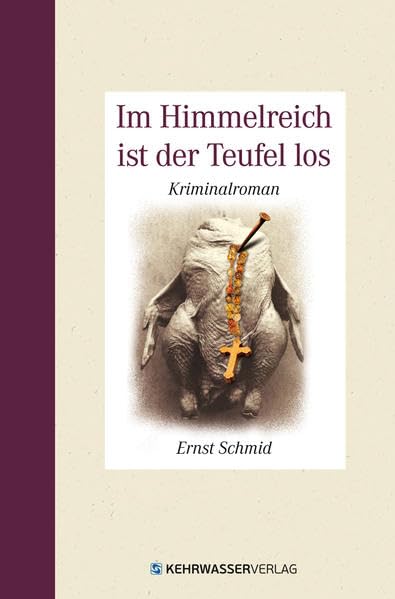 Im Himmelreich ist der Teufel los: Kriminalroman Contemporary literature