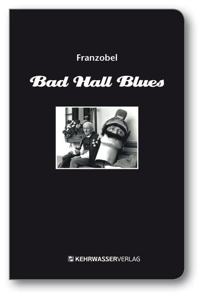 Bad Hall Blues: Eine Oberösterreicherelegie Contemporary literature