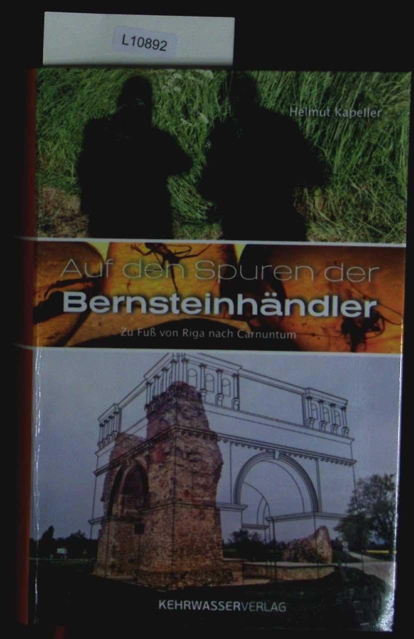 Auf den Spuren der Bernsteinhändler: Zu Fuß von Riga nach Carnuntum Leisure, Home & Garden