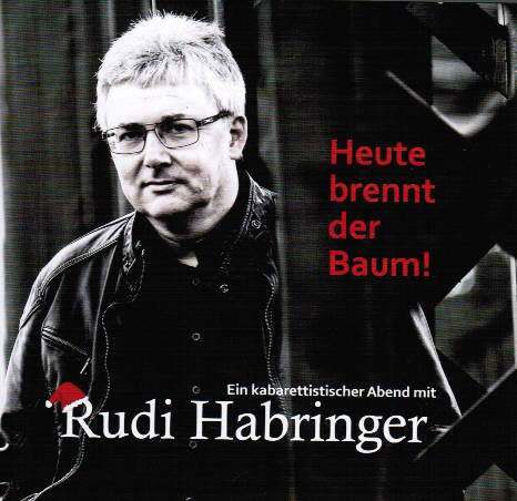 Heute brennt der Baum: Ein kabarettischer Abend mit Rudi Habringer Manga