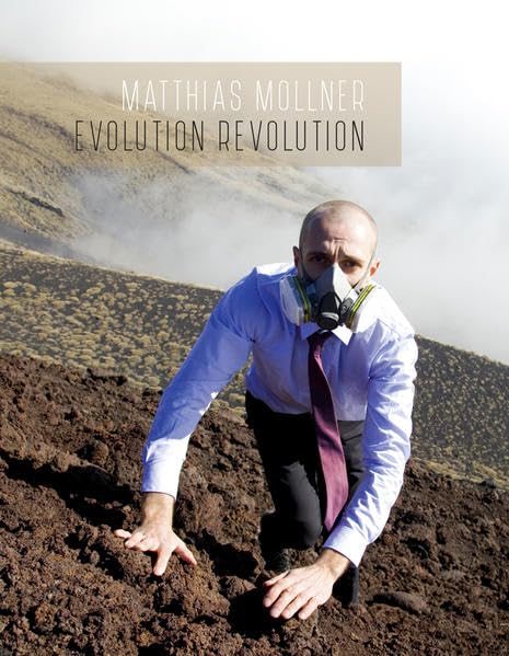 Matthias Mollner – Evolution Revolution: Das künstlerische Werk von 2008-2019 Photography