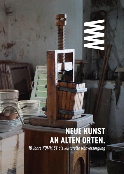 Neue Kunst an alten Orten: 10 Jahre KOMM.ST als kulturelle Nahversorgung Film, Art & Culture