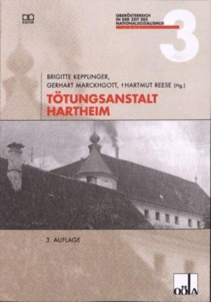 Tötungsanstalt Hartheim (Oberösterreich in der Zeit des Nationalsozialismus) German history