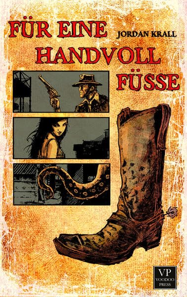 Für eine Handvoll Füße: Bizarro-Fiction Action & Adventure