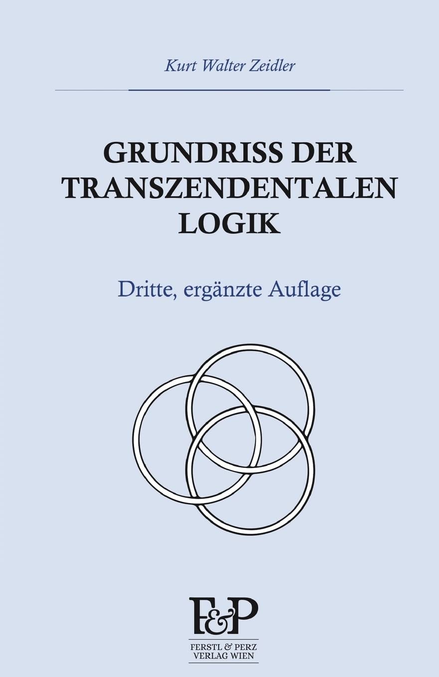 Grundriss der transzendentalen Logik: Dritte, ergänzte Auflage Philosophy