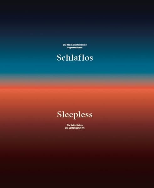 Schlaflos: Das Bett in Geschichte und Gegenwartskunst Film, Art & Culture