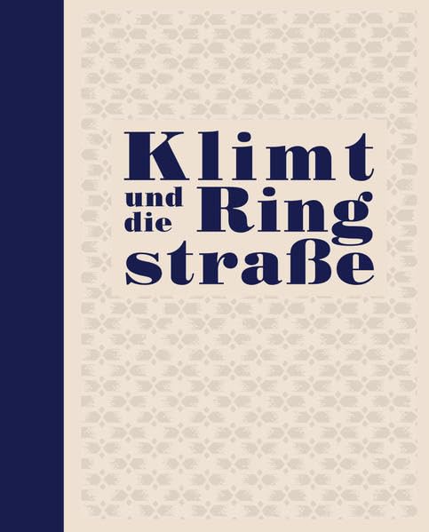 Klimt und die Ringstraße Architecture