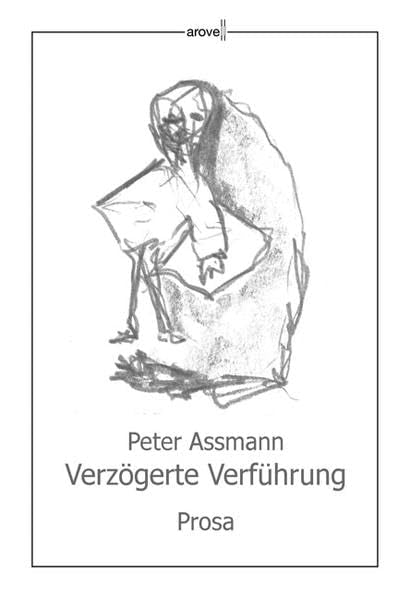 Verzögerte Verführung: Prosa Contemporary literature Books