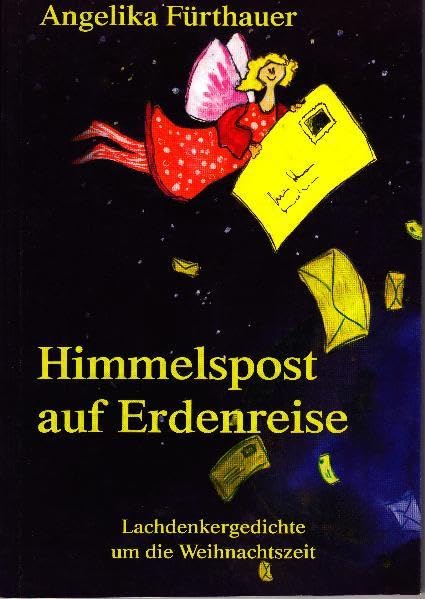 Himmelspost auf Erdenreise: Lachdenkergedichte um die Weihnachtszeit Humour & Satire