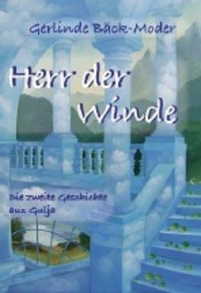 Herr der Winde: 2. Geschichte aus Gulya Fantasyroman für Kinder ab 9 Novels & Short Stories