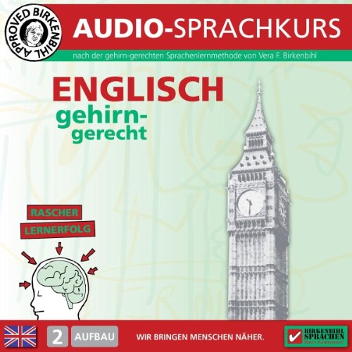 Birkenbihl Sprachen: Englisch gehirn-gerecht, 2 Aufbau, Audio-Kurs Learning