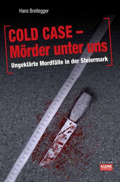Cold Case – Mörder unter uns: Ungeklärte Mordfälle in der Steiermark Contemporary literature