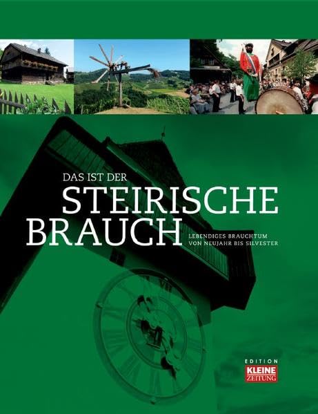 Das ist der steirische Brauch: Lebendiges Brauchtum von Neujahr bis Silvester Arts & Music