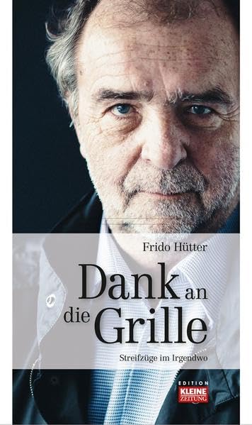 Dank an die Grille: Streifzüge im Irgendwo Memories