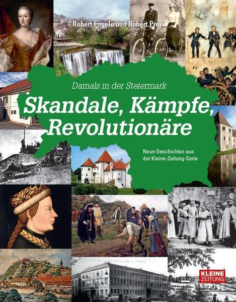 Skandale, Kämpfe, Revolutionäre: Damals in der Steiermark Politics & History