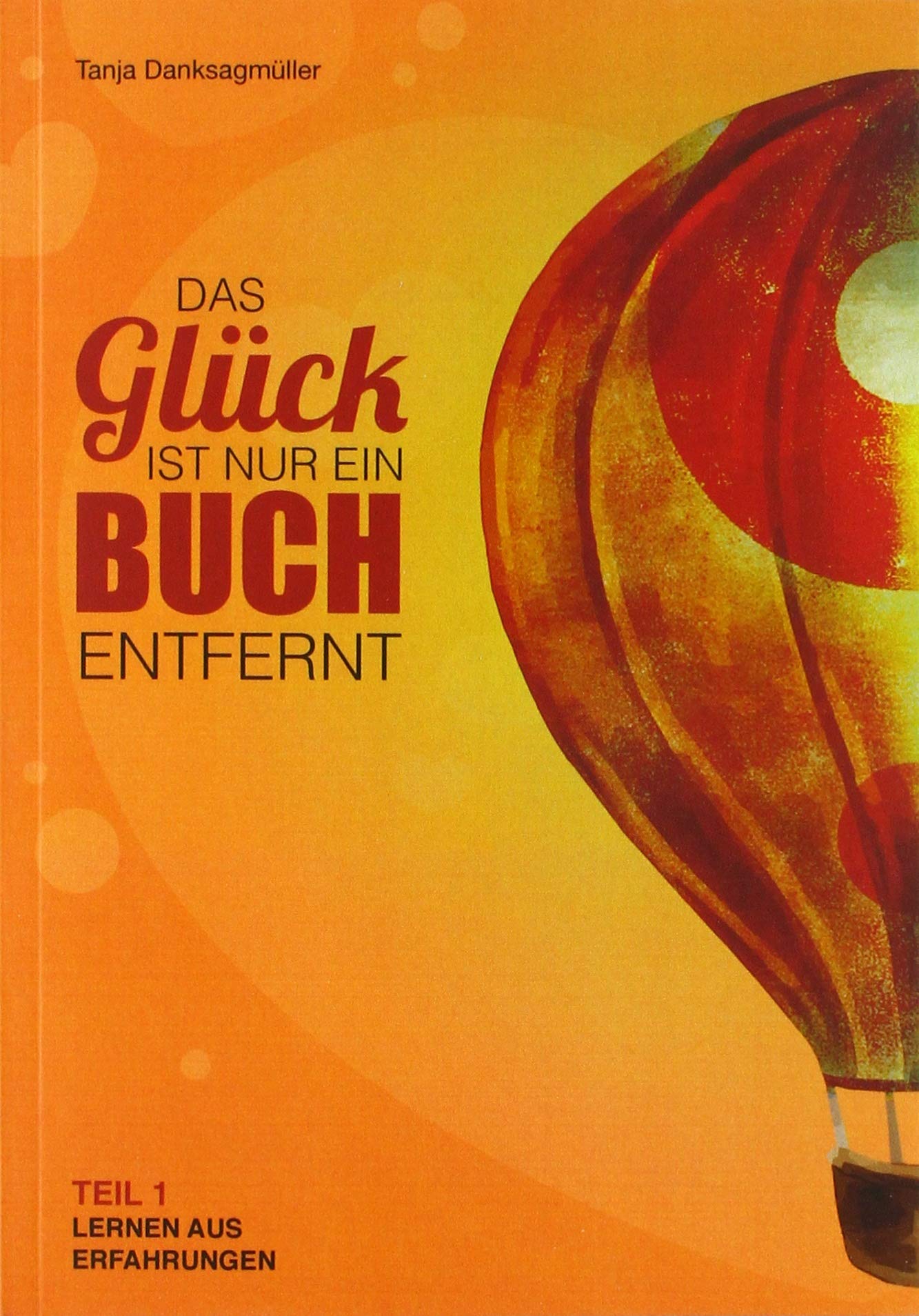Das Glück ist nur ein Buch entfernt, Teil 1 Lifestyle