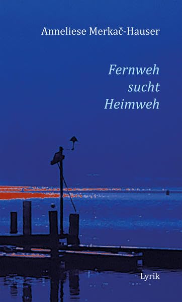 Fernweh sucht Heimweh Contemporary literature