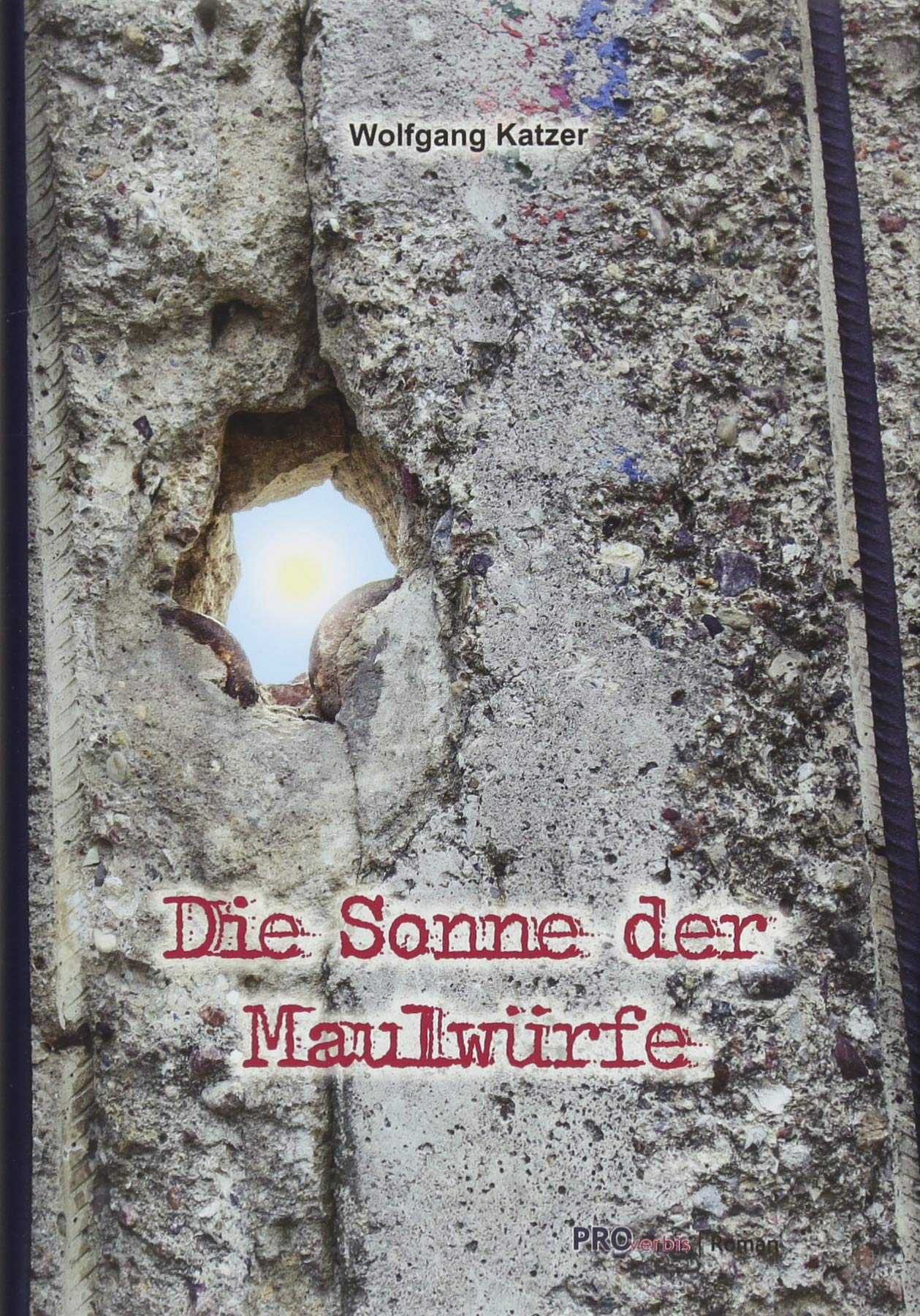 Die Sonne der Maulwürfe: Eine Buchüberschreibung in 28 Tableaus Contemporary literature