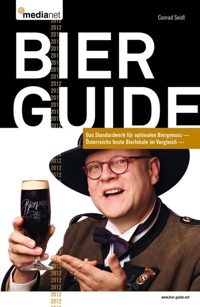 Bier Guide 2012: Conrad Seidls Bier Guide - Österreichs beste Bierlokale im Vergleich Leisure, Home & Garden