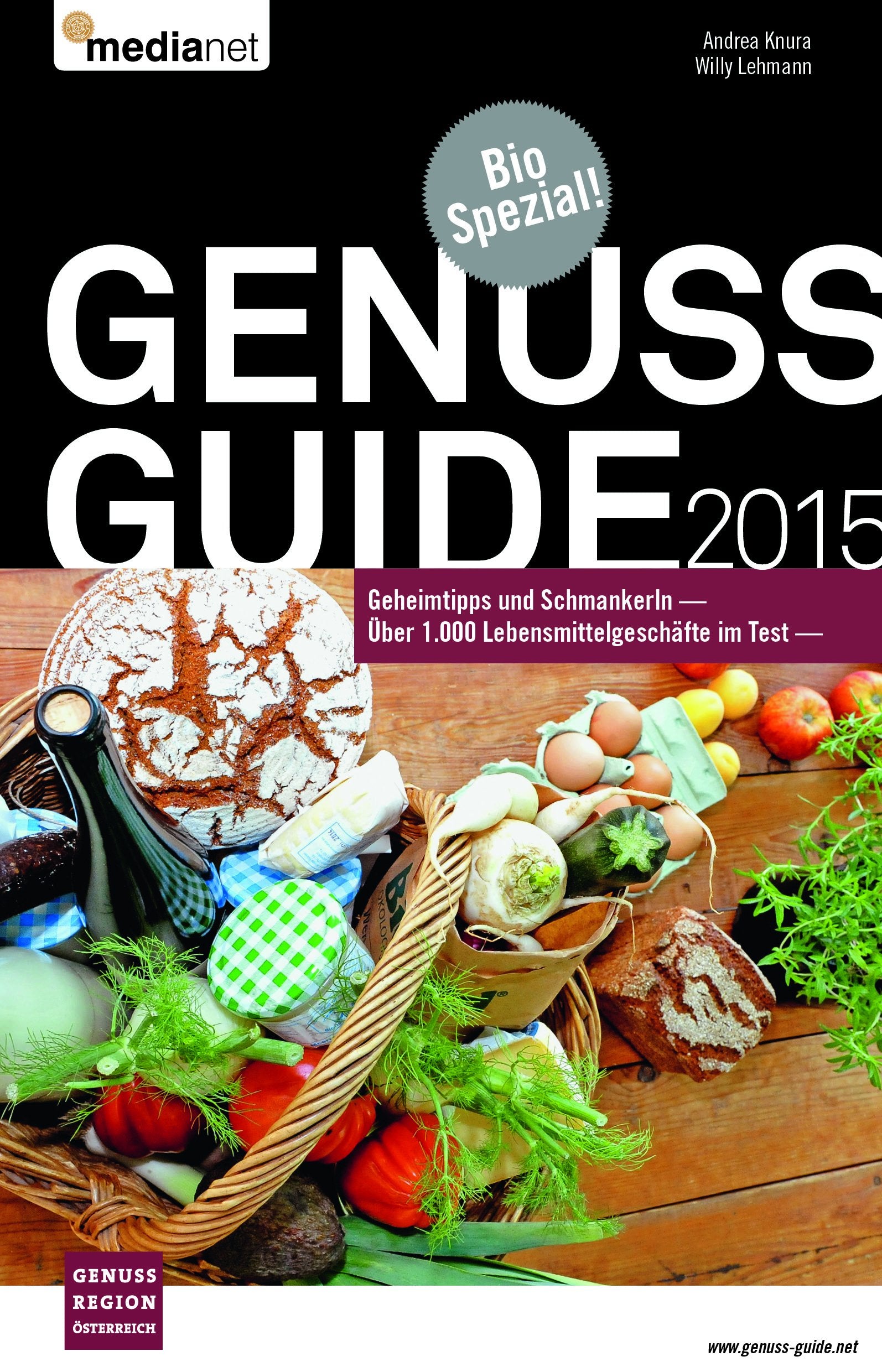 Genuss Guide 2015: Geheimtipps und Schmankerln - über 1.000 Lebensmittelgeschäfte im Test Leisure, Home & Garden