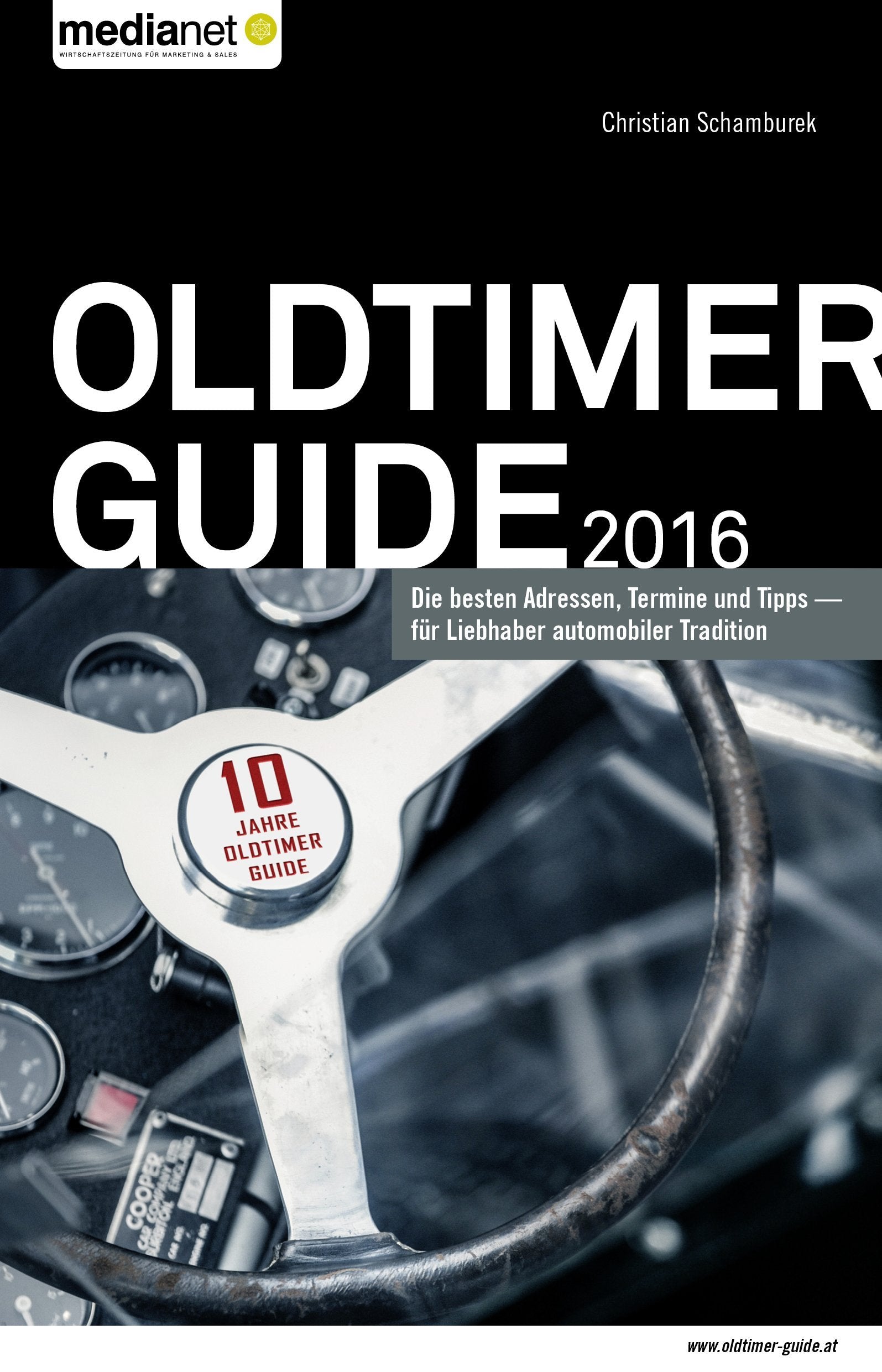 Oldtimer Guide 2016 - Die besten Adressen, Termine und Tipps für Liebhaber automobiler Tradition Books