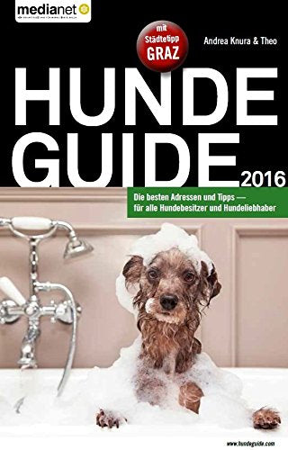 Hunde Guide 2016 - Der ultimative Ratgeber für aktive und angehende Hundebesitzer Books