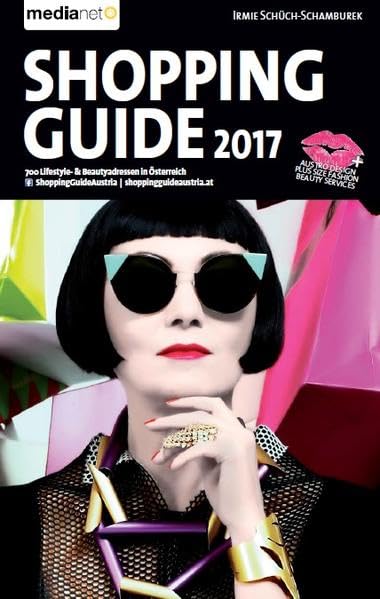 Shopping Guide 2017: 700 Lifestyle- und Beautyadressen in Österreich Lifestyle
