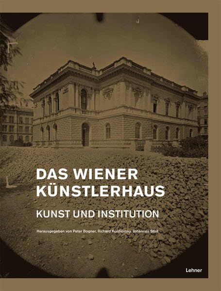Das Wiener Künstlerhaus: Kunst und Institution Film, Art & Culture