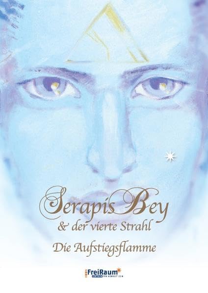 Serapis Bey & der 4. Strahl: Die Aufstiegsflamme Religion & Esotericism