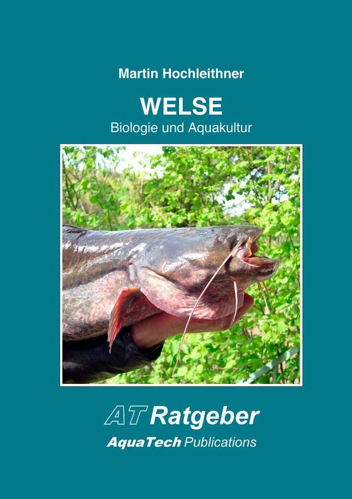 WELSE (Siluridae): Biologie und Aquakultur Business & Technology