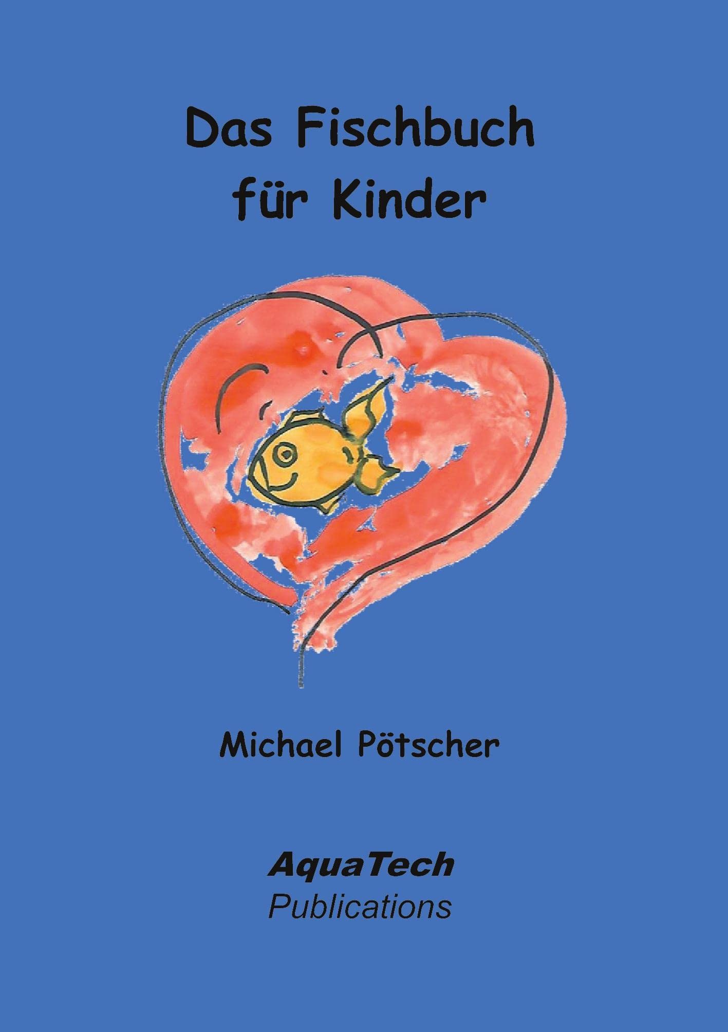 Das Fischbuch für Kinder: Der Goldfisch Till Non-fiction