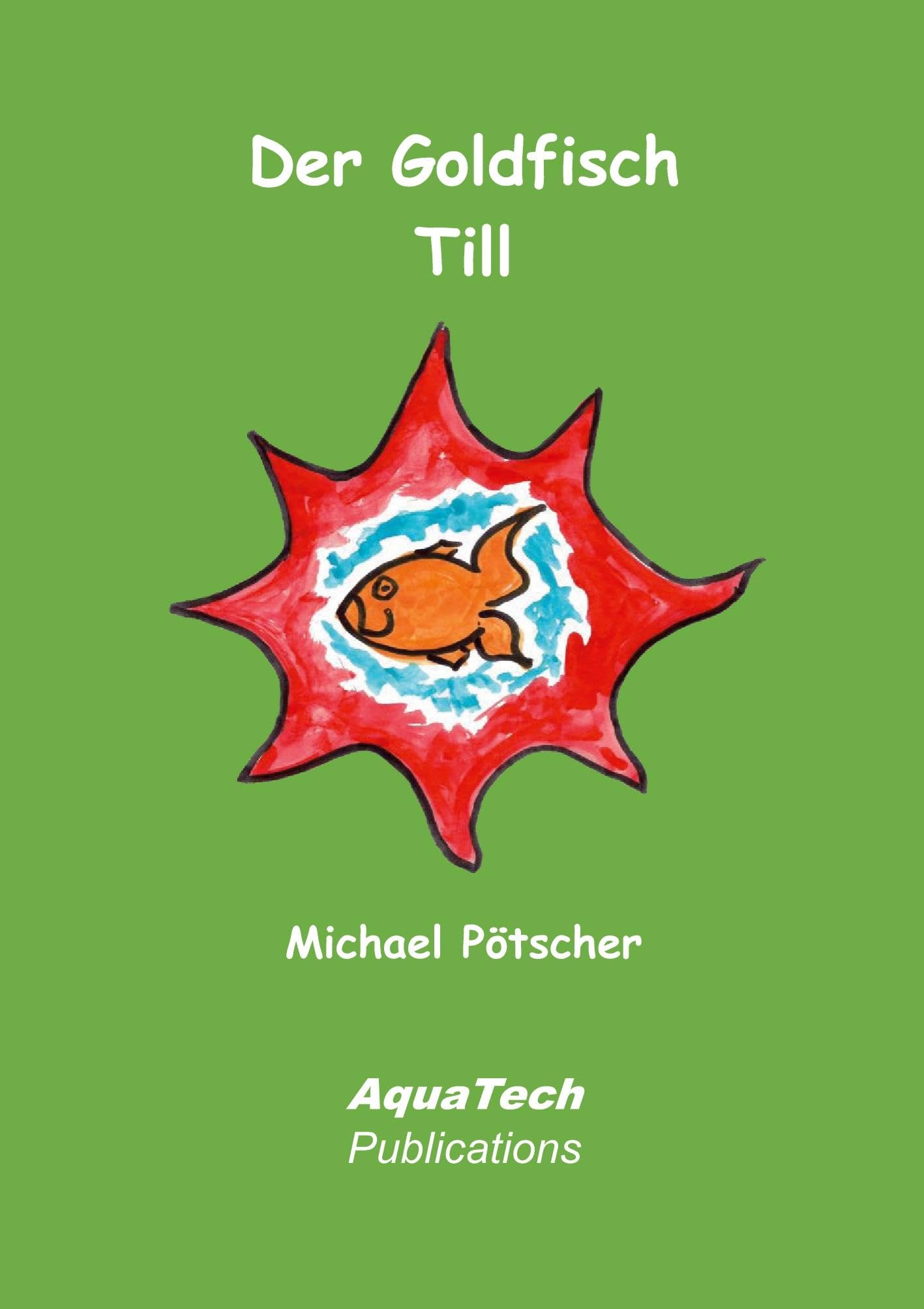 Der Goldfisch Till: Ein Fischbuch für Kinder Children's books