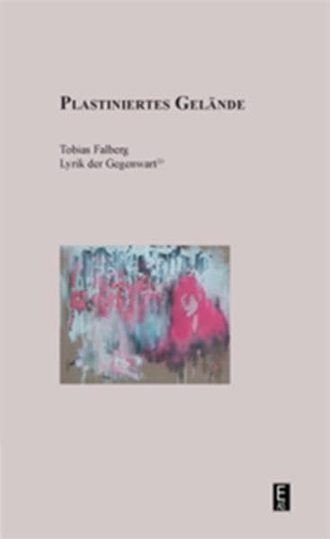 Plastiniertes Gelände: Lyrik der Gegenwart Band 20 book