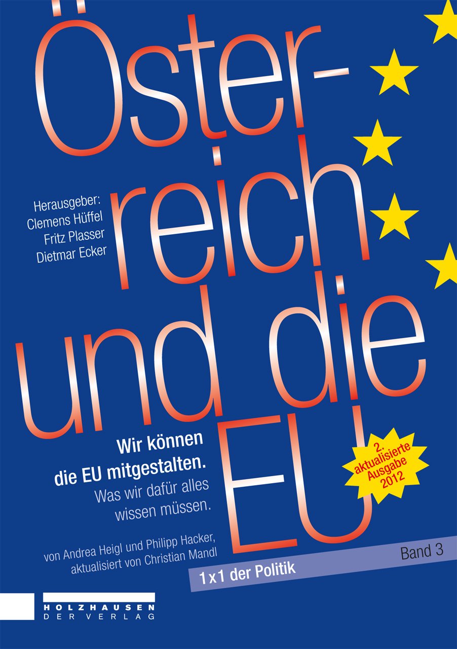 Österreich und die EU: Wie wir die EU mitgestalten können und was wir darüber wissen müssen (1x1 der Politik) Politics & History