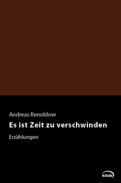 Es ist Zeit zu verschwinden: Erzählungen (Österreichische Gegenwartsliteratur) Poetry