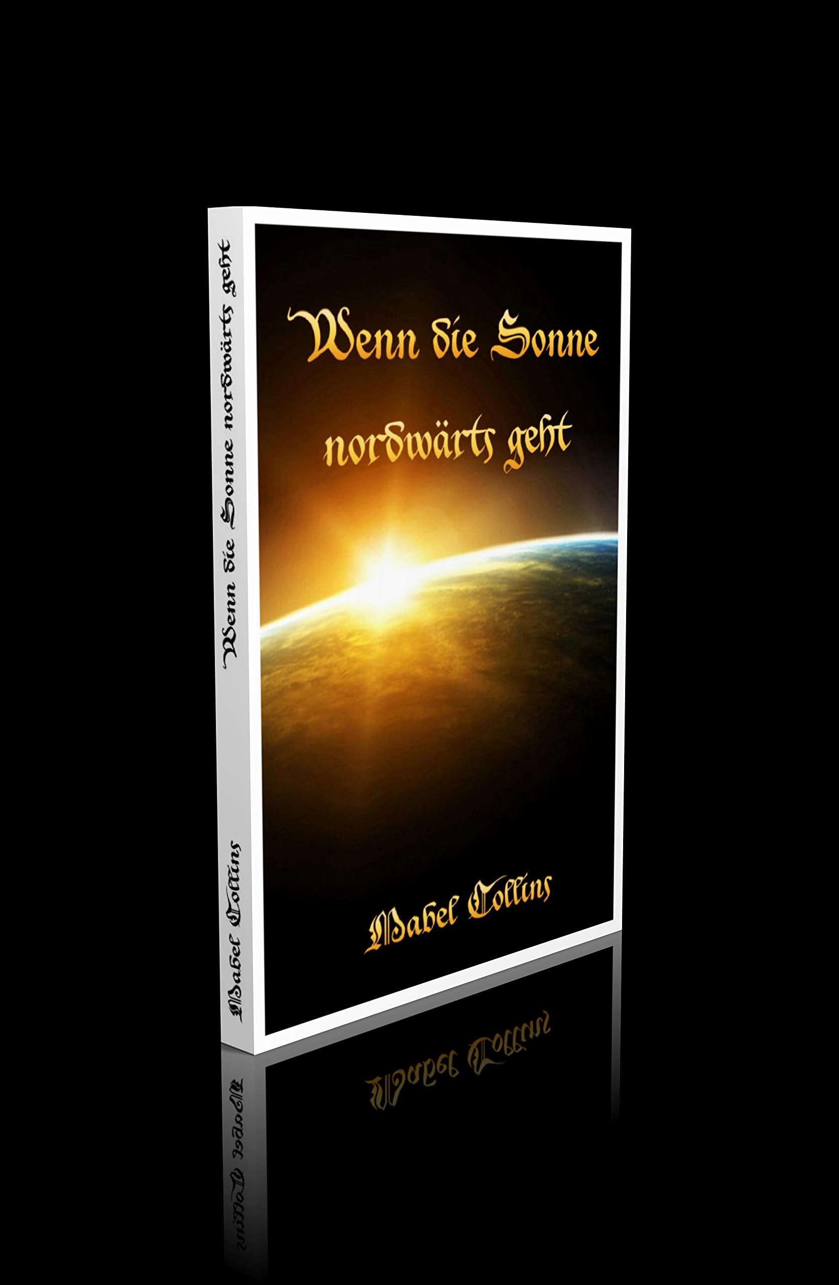 Wenn die Sonne nordwärts geht.- 134 Seiten Religion & Esotericism