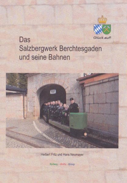 Das Salzbergwerk Berchtesgaden und seine Bahnen Natural Sciences