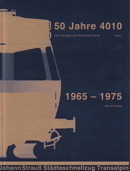50 Jahre 4010 – Vom Transalpin zum Waldviertel-Expreß - Teil 1 General education