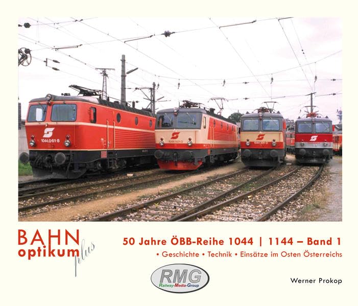 BAHNoptikum plus: 50 Jahre - ÖBB Reihe 1044/1144 Band 1 Business & Technology