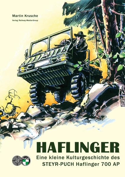 Haflinger: Eine kleine Kulturgeschichte des STEYR-PUCH Haflinger 700 AP Business & Technology