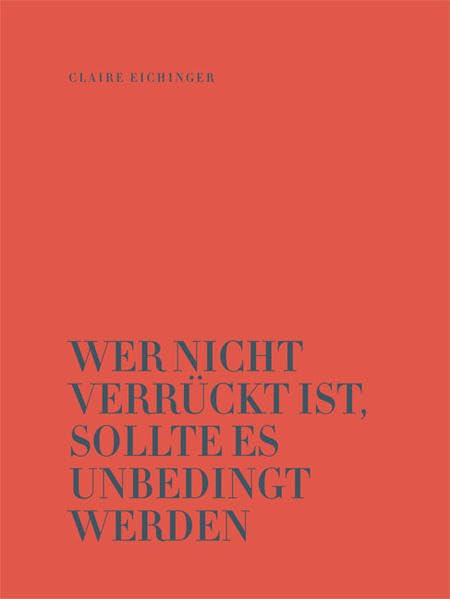 Wer nicht verrückt ist, sollte es unbedingt werden Lifestyle