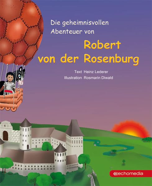Die geheimnisvollen Abenteuer von Robert von der Rosenburg Novels & Short Stories