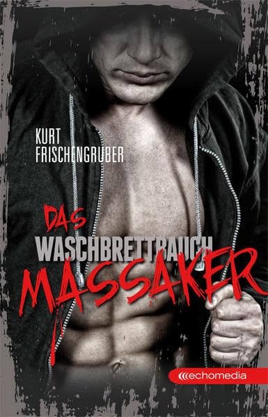 Das Waschbrettbauch-Massaker Contemporary literature Books