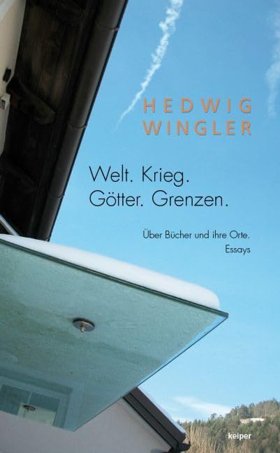Welt. Krieg. Götter. Grenzen. Essays & Short Stories